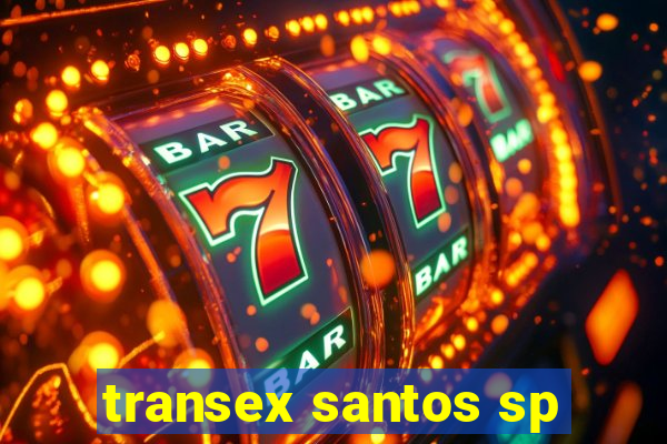 transex santos sp